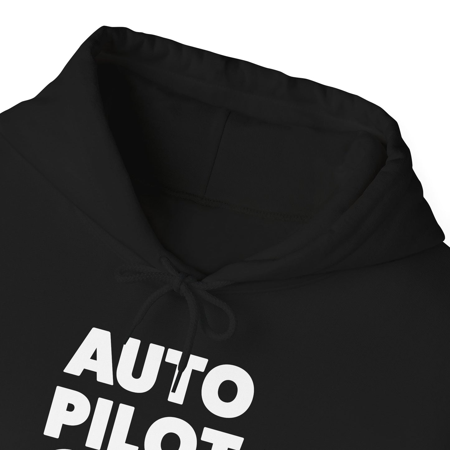 Auto Pilot Off Hoodie