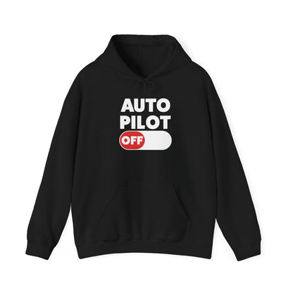 Auto Pilot Off Hoodie