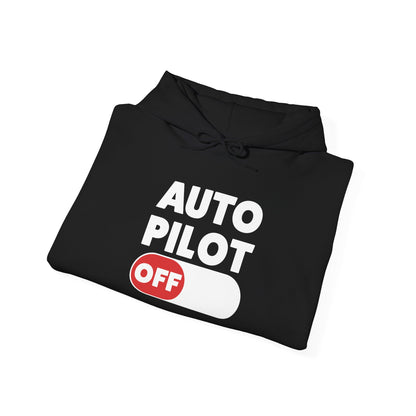 Auto Pilot Off Hoodie