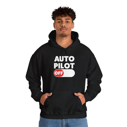 Auto Pilot Off Hoodie