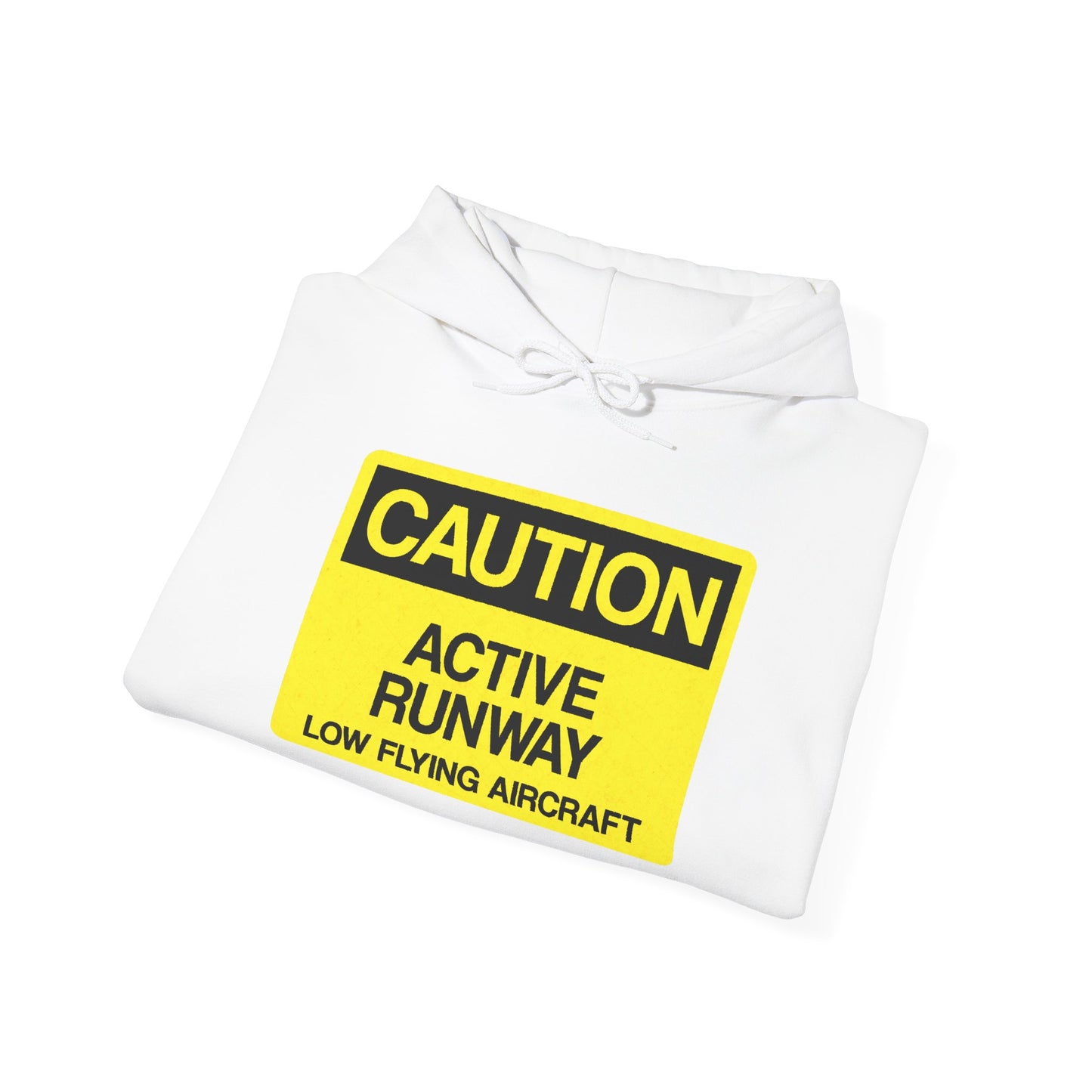 Caution: Active Runway - Low Flying Aircraft Hoodie