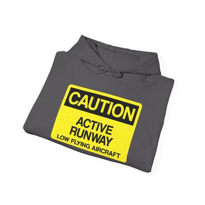 Caution: Active Runway - Low Flying Aircraft Hoodie