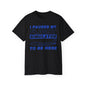 "I Paused My Flight Simulator To Be Here" Funny Aviation T-Shirt