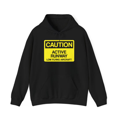 Caution: Active Runway - Low Flying Aircraft Hoodie