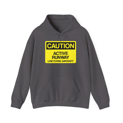 Caution: Active Runway - Low Flying Aircraft Hoodie