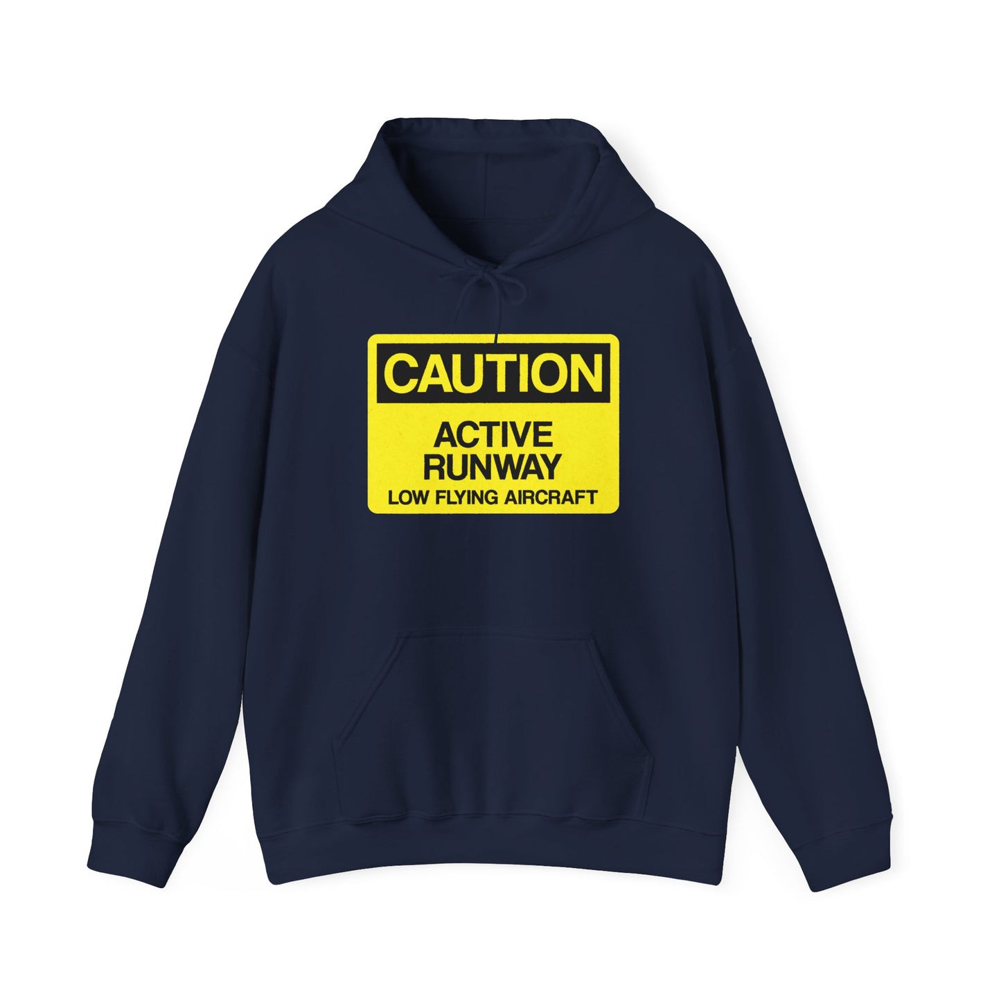 Caution: Active Runway - Low Flying Aircraft Hoodie