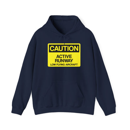Caution: Active Runway - Low Flying Aircraft Hoodie