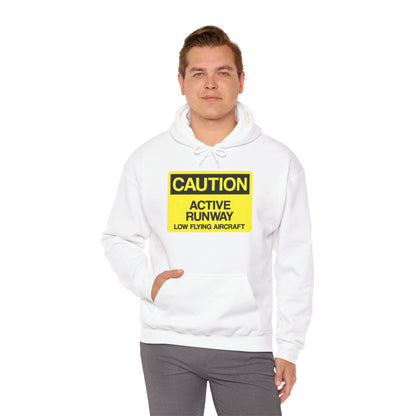 Caution: Active Runway - Low Flying Aircraft Hoodie