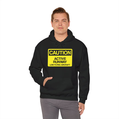 Caution: Active Runway - Low Flying Aircraft Hoodie